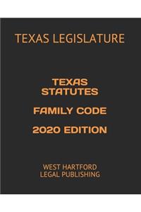 Texas Statutes Family Code 2020 Edition