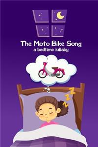 Moto Bike Song... a bedtime lullaby