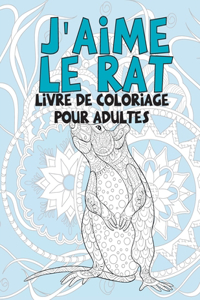 J'aime le rat - Livre de coloriage pour adultes