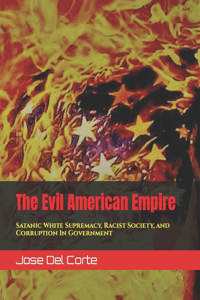 The Evil American Empire