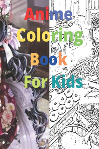 Anime Coloring Book For Kids