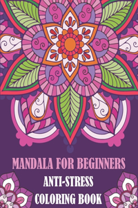 Mandala For Beginners Anti-Stress Coloring Book
