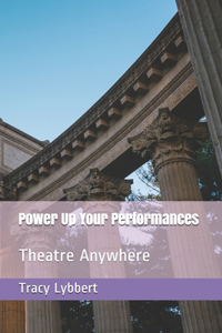Power Up Your Performances