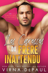 Les Caresses du frère inattendu