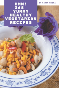 Hmm! 365 Yummy Healthy Vegetarian Recipes
