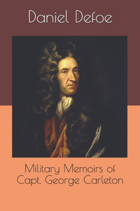 Military Memoirs of Capt. George Carleton