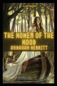 The Women of the Wood Illustrated