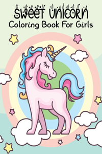 Sweet Unicorn Coloring Book For Girls