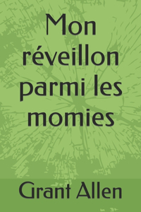 Mon réveillon parmi les momies