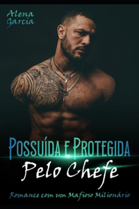 Possuída e Protegida pelo Chefe