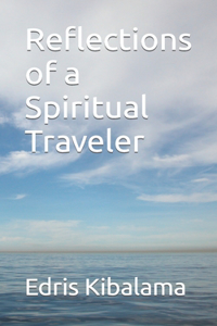Reflections of a Spiritual Traveler