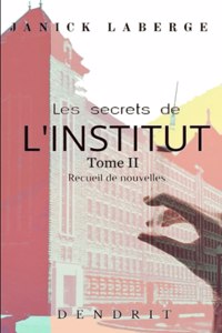 Les secrets de l'Institut, tome 2