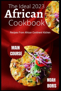The Ideal 2023 African Cookbook