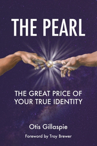 The Pearl The Great Price Of Your True Identity
