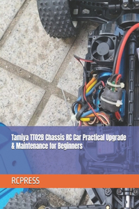 Tamiya TT02B Chassis RC Car Practical Upgrade & Maintenance for Beginners