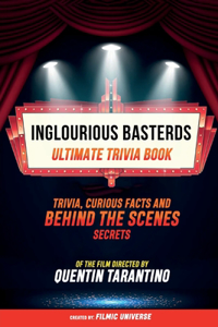 Inglourious Basterds - Ultimate Trivia Book