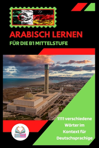 Arabisch lernen für die B1 Mittelstufe
