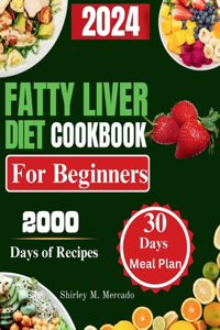 Fatty Liver Diet Cookbook for Beginners 2024