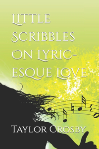 Little Scribbles On Lyric-esque Love