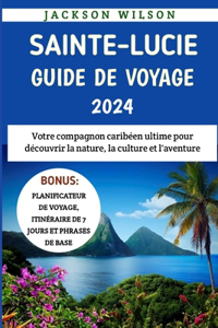 Sainte-Lucie Guide De Voyage 2024