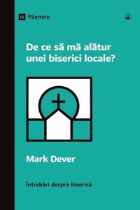 De ce să mă alătur unei biserici locale? (Why Should I Join a Church?) (Romanian)