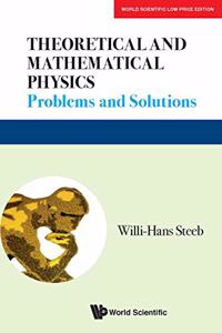 Theoretical And Mathematical Physics: Problems And Solutions