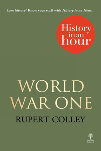 World War One: History in an Hour