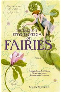 THE ELEMENT ENCYCLOPEDIA OF FAIRIES