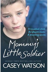 Mommy’s Little Soldier