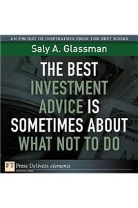 The Best Investment Advice Is Sometimes about What Not to Do