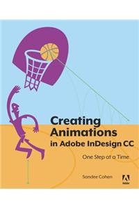 Creating Animations in Adobe InDesign CC One Step at a Time