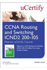 CCNA Routing and Switching ICND2 200-105 Official Cert Guide, Academic Edition Pearson uCertify Course Student Access Card