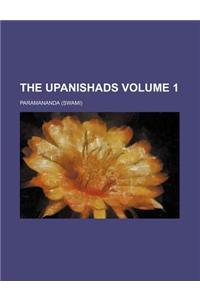 The Upanishads Volume 1