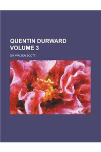 Quentin Durward Volume 3