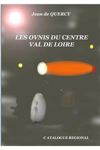 Les OVNIS du Centre-Val de Loire - Catalogue régional