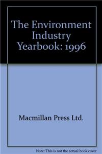 The Environment Industry Yearbook: 1996
