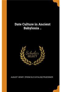 Date Culture in Ancient Babylonia ..