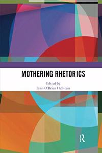 Mothering Rhetorics