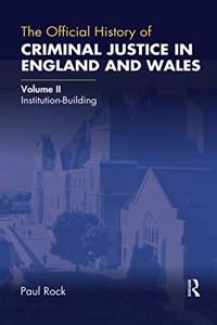 The Official History of Criminal Justice in England and Wales