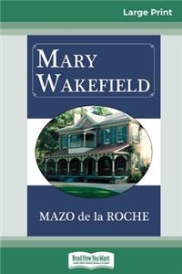 Mary Wakefield (16pt Large Print Edition)