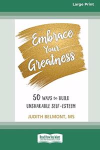 Embrace Your Greatness