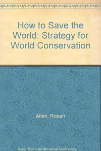 How to Save the World