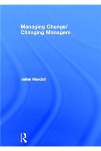 Managing Change / Changing Managers