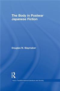 The Body in Postwar Japanese Fiction