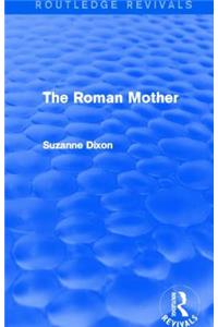 Roman Mother (Routledge Revivals)