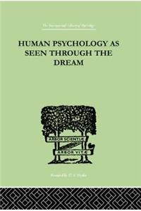 Human Psychology as Seen Through the Dream