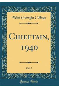 Chieftain, 1940, Vol. 7 (Classic Reprint)