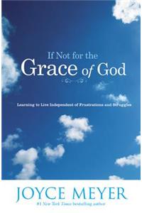If Not for the Grace of God