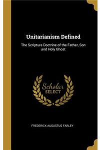 Unitarianism Defined