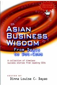 Asian Business Wisdom: Lessons from the Region's Best and Brightest Business Leaders